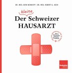 Der (kleine) Schweizer Hausarzt (eBook, ePUB)