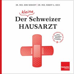 Der (kleine) Schweizer Hausarzt (eBook, ePUB) - Koch, Robert G.; Nonhoff, Dirk