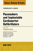 Pacemakers and Implantable Cardioverter Defibrillators, An Issue of Cardiology Clinics (eBook, ePUB)