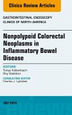 Nonpolypoid Colorectal Neoplasms in Inflammatory Bowel Disease, An Issue of Gastrointestinal Endoscopy Clinics (eBook, ePUB)