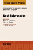 Neck Rejuvenation, An Issue of Facial Plastic Surgery Clinics of North America (eBook, ePUB)
