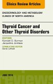 Thyroid Cancer and Other Thyroid Disorders, An Issue of Endocrinology and Metabolism Clinics of North America (eBook, ePUB)