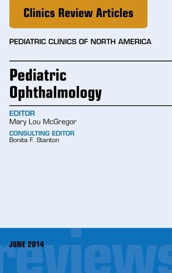 Pediatric Ophthalmology, An Issue of Pediatric Clinics (eBook, ePUB) - Mcgregor, Mary Lou