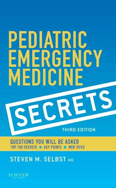 Pediatric Emergency Medicine Secrets E-Book (eBook, ePUB) Pediatric Emergency Medicine Secrets E-Book (eBook, ePUB)