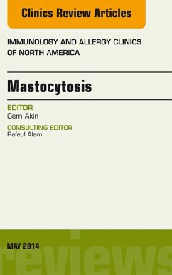 Mastocytosis, An Issue of Immunology and Allergy Clinics (eBook, ePUB) - Akin, Cem