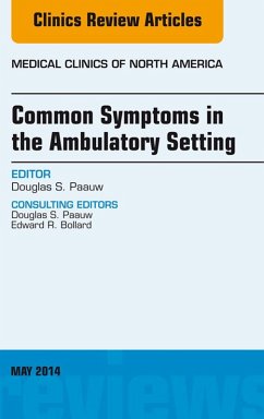 Common Symptoms in the Ambulatory Setting , An Issue of Medical Clinics, E-Book (eBook, ePUB) - Paauw, Douglas S.
