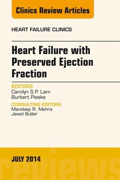 Heart Failure with Preserved Ejection Fraction, An Issue of Heart Failure Clinics (eBook, ePUB) - Lam, Carolyn S. P.