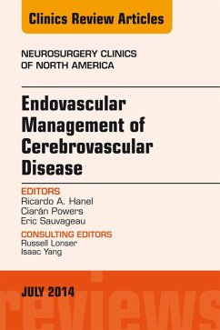 Endovascular Management of Cerebrovascular Disease, An Issue of Neurosurgery Clinics of North America (eBook, ePUB) - Hanel, Ricardo A.