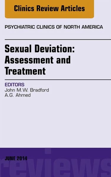 Sexual Deviation: Assessment and Treatment, An Issue of Psychiatric Clinics of North America (eBook, ePUB)