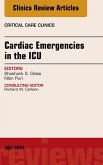 Cardiac Emergencies in the ICU , An Issue of Critical Care Clinics (eBook, ePUB)