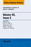 Volume 45, Issue 3, An Issue of Orthopedic Clinics (eBook, ePUB)