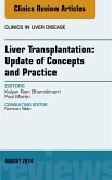Liver Transplantation: Update of Concepts and Practice, An Issue of Clinics in Liver Disease (eBook, ePUB)