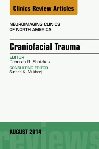 Craniofacial Trauma, An Issue of Neuroimaging Clinics (eBook, ePUB)