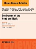 Syndromes of the Head and Neck, An Issue of Atlas of the Oral & Maxillofacial Surgery Clinics (eBook, ePUB)