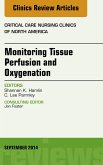 Monitoring Tissue Perfusion and Oxygenation, An Issue of Critical Nursing Clinics (eBook, ePUB)