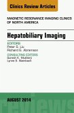 Hepatobiliary Imaging, An Issue of Magnetic Resonance Imaging Clinics of North America (eBook, ePUB)