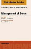 Management of Burns, An Issue of Surgical Clinics, E-Book (eBook, ePUB)