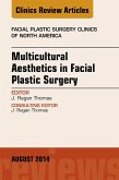 Multicultural Aesthetics in Facial Plastic Surgery, An Issue of Facial Plastic Surgery Clinics of North America (eBook, ePUB)