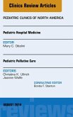 Pediatric Hospital Medicine and Pediatric Palliative Care, An Issue of Pediatric Clinics (eBook, ePUB)