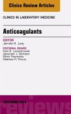 Anticoagulants, An Issue of Clinics in Laboratory Medicine (eBook, ePUB)