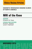 MRI of the Knee, An Issue of Magnetic Resonance Imaging Clinics of North America (eBook, ePUB)