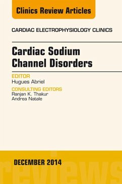 Cover Cardiac Sodium Channel Disorders, An Issue of Cardiac Electrophysiology Clinics (eBook, ePUB)