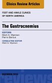 The Gastrocnemius, An issue of Foot and Ankle Clinics of North America (eBook, ePUB)