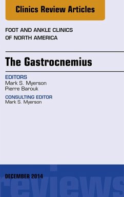The Gastrocnemius, An issue of Foot and Ankle Clinics of North America (eBook, ePUB) - Myerson, Mark S.