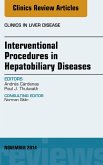 Interventional Procedures in Hepatobiliary Diseases, An Issue of Clinics in Liver Disease (eBook, ePUB)