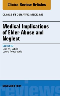 Cover Medical Implications of Elder Abuse and Neglect, An Issue of Clinics in Geriatric Medicine (eBook, ePUB)