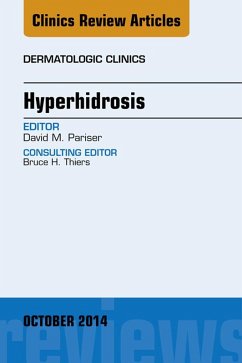 Hyperhidrosis, An Issue of Dermatologic Clinics (eBook, ePUB) - Pariser, David M.