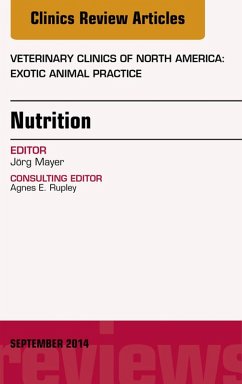 Cover Nutrition, An Issue of Veterinary Clinics of North America: Exotic Animal Practice (eBook, ePUB)