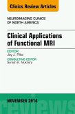 Clinical Applications of Functional MRI, An Issue of Neuroimaging Clinics (eBook, ePUB)