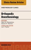Orthopedic Anesthesia, An Issue of Anesthesiology Clinics (eBook, ePUB)
