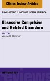 Obsessive Compulsive and Related Disorders, An Issue of Psychiatric Clinics of North America (eBook, ePUB)