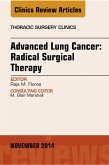 Advanced Lung Cancer: Radical Surgical Therapy, An Issue of Thoracic Surgery Clinics (eBook, ePUB)