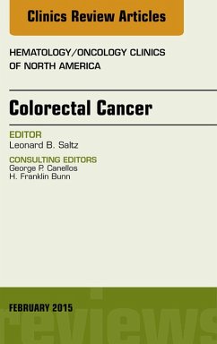Colorectal Cancer, An Issue of Hematology/Oncology Clinics (eBook, ePUB) - Saltz, Leonard B.