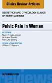 Pelvic Pain in Women, An Issue of Obstetrics and Gynecology Clinics (eBook, ePUB)