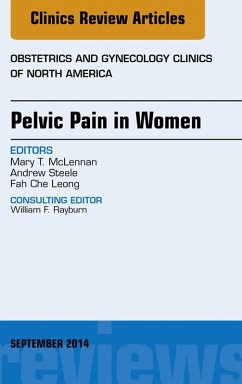 Pelvic Pain in Women, An Issue of Obstetrics and Gynecology Clinics (eBook, ePUB) - McLennan, Mary T.