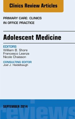 Cover Adolescent Medicine, An Issue of Primary Care: Clinics in Office Practice (eBook, ePUB)
