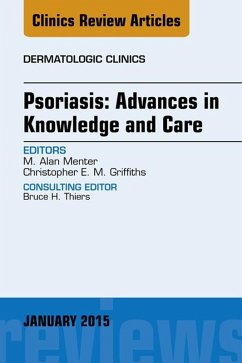 Psoriasis: Advances in Knowledge and Care, An Issue of Dermatologic Clinics (eBook, ePUB) - Menter, Alan