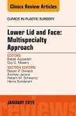 Lower Lid and Midface: Multispecialty Approach, An Issue of Clinics in Plastic Surgery (eBook, ePUB)