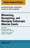 Minimizing, Recognizing, and Managing Endoscopic Adverse Events, An Issue of Gastrointestinal Endoscopy Clinics (eBook, ePUB)