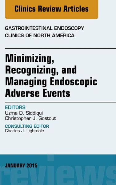 Minimizing, Recognizing, and Managing Endoscopic Adverse Events, An Issue of Gastrointestinal Endoscopy Clinics (eBook, ePUB) Minimizing, Recognizing, and Managing Endoscopic Adverse Events, An Issue of Gastrointestinal Endoscopy Clinics (eBook, ePUB)