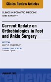 Current Update on Orthobiologics in Foot and Ankle Surgery, An Issue of Clinics in Podiatric Medicine and Surgery (eBook, ePUB)
