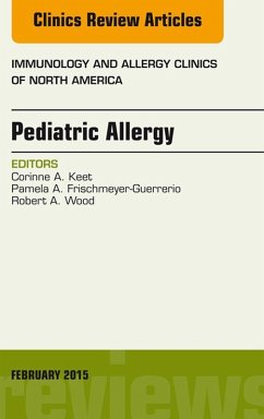 Pediatric Allergy, An Issue of Immunology and Allergy Clinics of North America (eBook, ePUB) - Wood, Robert A