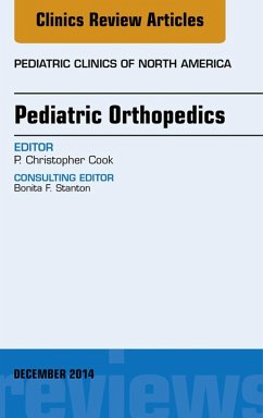 Pediatric Orthopedics, An Issue of Pediatric Clinics (eBook, ePUB) - Cook, P. Christopher
