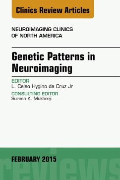 Genetic Patterns in Neuroimaging, An Issue of Neuroimaging Clinics (eBook, ePUB) - Cruz, Luis Celso Hygino de