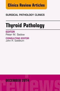 Endocrine Pathology, An Issue of Surgical Pathology Clinics (eBook, ePUB) - Sadow, Peter M.