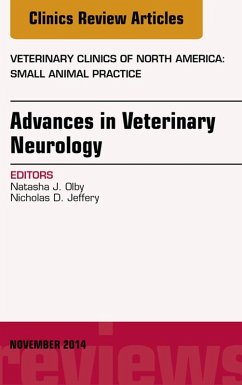 Advances in Veterinary Neurology, An Issue of Veterinary Clinics of North America: Small Animal Practice, E-Book (eBook, ePUB) - Olby, Natasha J.